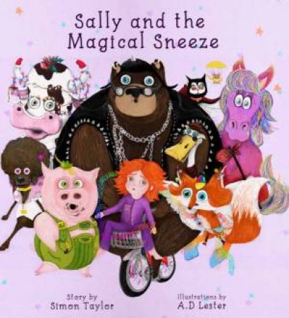 Sally And The Magical Sneeze by Simon Taylor & A.D Lester