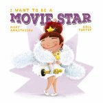 I Want To Be A Movie Star