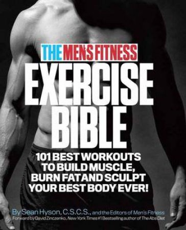 Men's Fitness Exercise Bible: 101 Best Workouts Of All Time by Sean Hyson