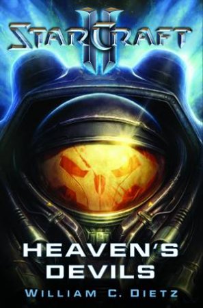 Starcraft II: Heaven's Devils by William C. Dietz