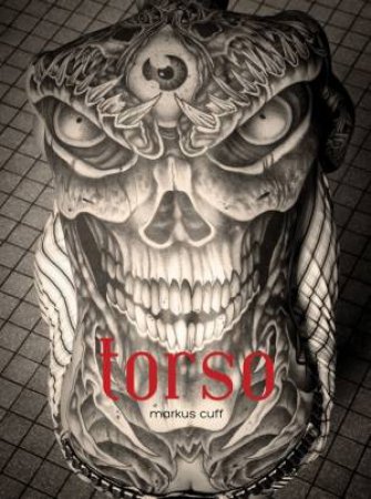 Torso by CUFF MARKUS