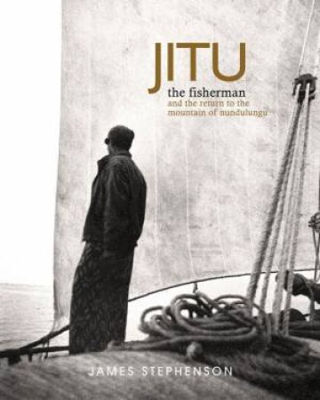 Jitu the Fisherman by STEPHENSON JAMES AND WARLOW MIKE