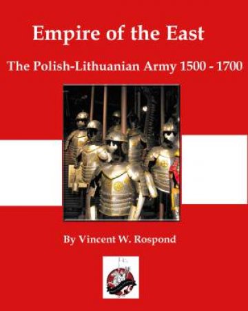 Empire of the East by Vincent Rospond