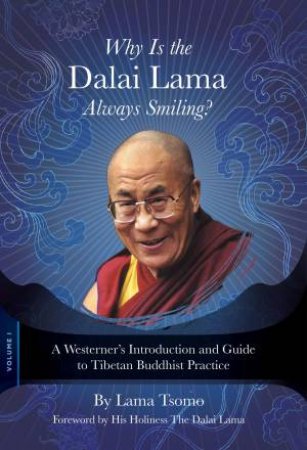 A westerner's Introduction And Guide To Tibetan Buddhist Practice by Lama Tsomo