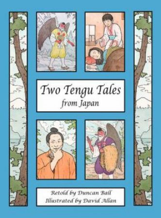 Two Tengu Tales From Japan by Duncan Ball