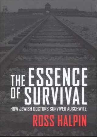 Essence of Survival by Dr. Ross W. Halpin