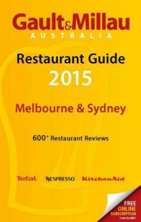 2015 Melbourne & Sydney Restaurant Guide by Various