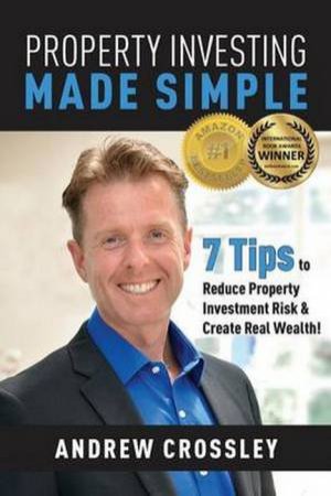Property Investing Made Simple by Andrew Crossley