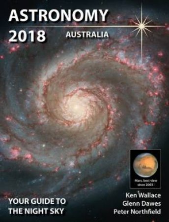 Astronomy 2018 Australia by Ken Wallace, Glen Dawes & Peter Northfield
