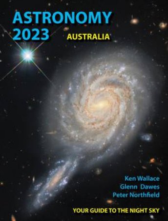 Astronomy 2023 Australia by Glenn Dawes & Peter Northfield & Ken Wallace