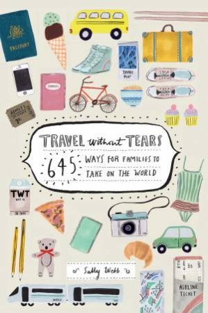 Travel Without Tears by Sally Webb