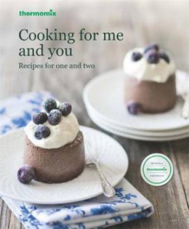 Thermomix: Cooking For Me And You by Various