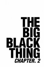 The Big Black Thing