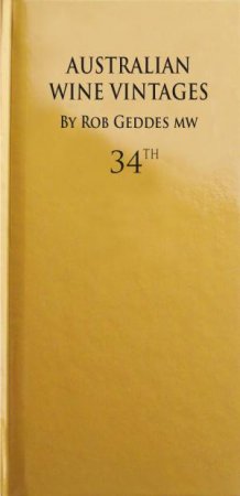 Australian Wine Vintages 2017 - 34th Ed by Robert Geddes MW