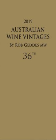 Australian Wine Vintages 2019 by Robert Geddes MW