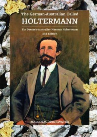 The German-Australian Called Holtermann 2nd Ed by Malcolm Drinkwater
