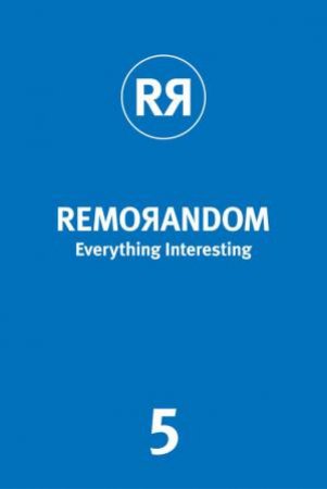 REMORANDOM, Everything Interesting 5 by REMO GIUFFRE