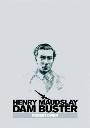 Henry Maudslay Dam Buster by OWEN ROBERT