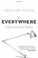 Everywhere A Little Book About Reading