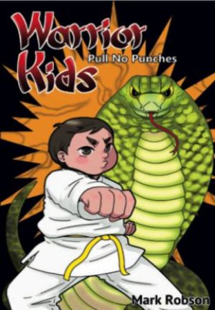 Warrior Kids - Pull No Punches by Mark Robson