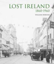 Lost Ireland 18601960