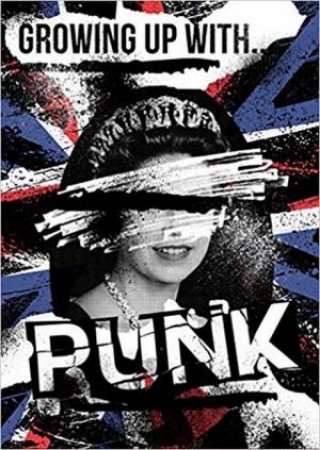 Growing Up With Punk by Nicky Weller