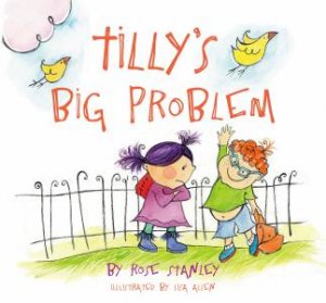 Tilly's Big Problem by Rose Stanley