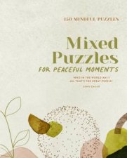 150 Mindful Puzzles Mixed Puzzles For Peaceful Moments