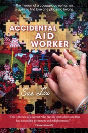 Accidental Aid Worker by Sue Liu