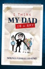 I Think My Dad is a Spy