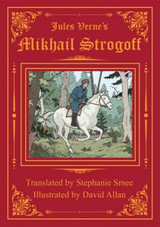 Jules Verne's Mikhail Strogoff by Stephanie Smee