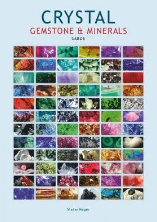 Crystal And Gemstone Guide by Stefan Mager