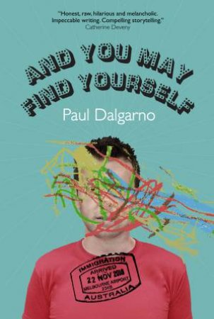 And You May Find Yourself by Paul Dalgarno