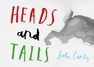 Heads And Tails by John Canty