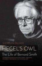 Hegels Owl The Life Of Bernard Smith