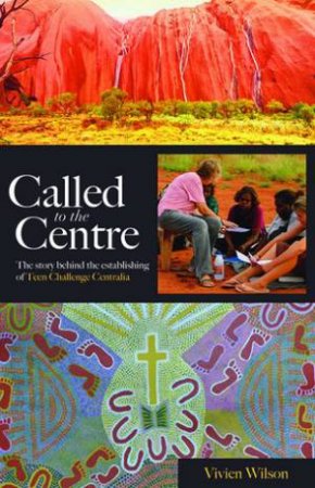 Called to the Centre by Vivien Wilson