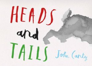 Heads And Tails by John Canty