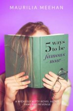 5 Ways To Be Famous Now