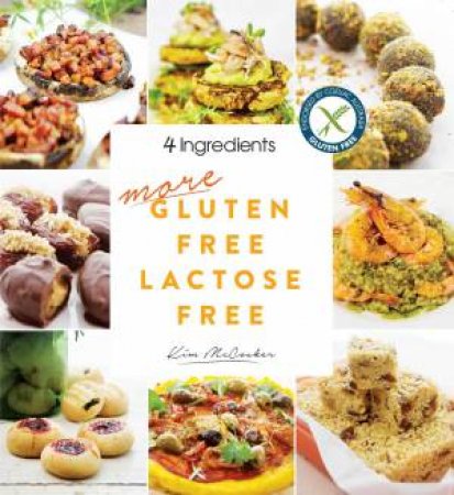 More Gluten Free Lactose Free by Kim McCosker