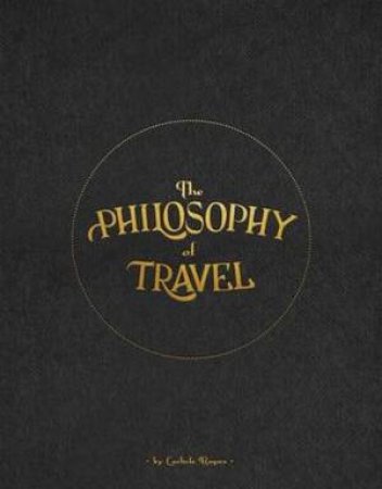 The Philosophy of Travel