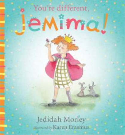 You’re Different, Jemima by Jedidah Morley & Karen Erasmus