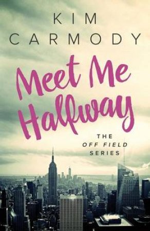Meet Me Halfway by Kim L Carmody