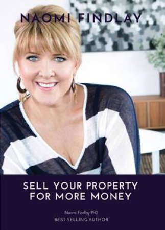 Sell Your Property For More Money by Naomi Findlay