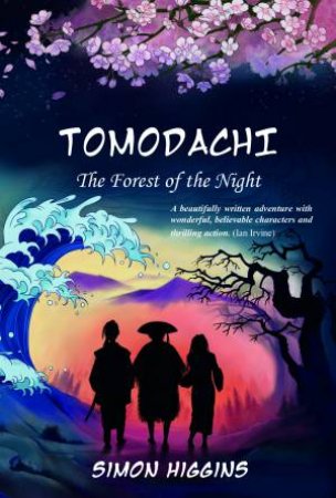 Tomodachi: The Forest Of The Night by Simon Higgins