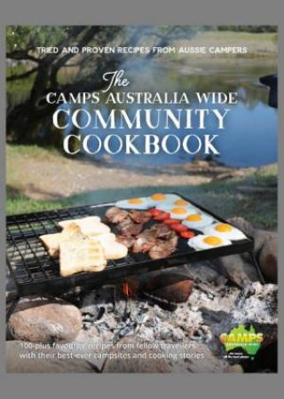 The Camps Australia Wide Community Cookbook by Various
