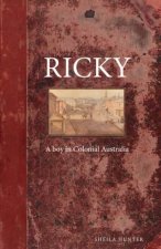 Ricky A Boy In Colonial Australia