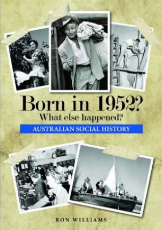 Born In 1952?: What Else Happened?