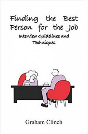Finding The Best Person For The Job by Graham Clinch