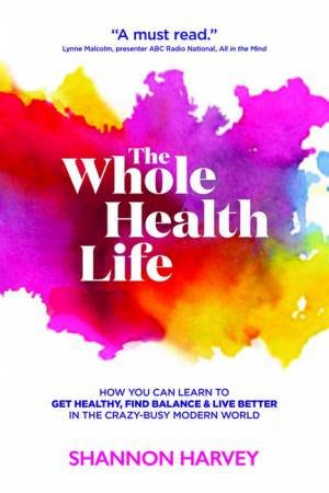 Whole Health Life by Shannon Harvey