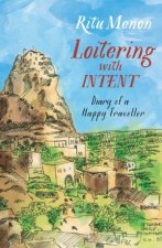 Loitering with Intent Diary Of A Happy Traveller